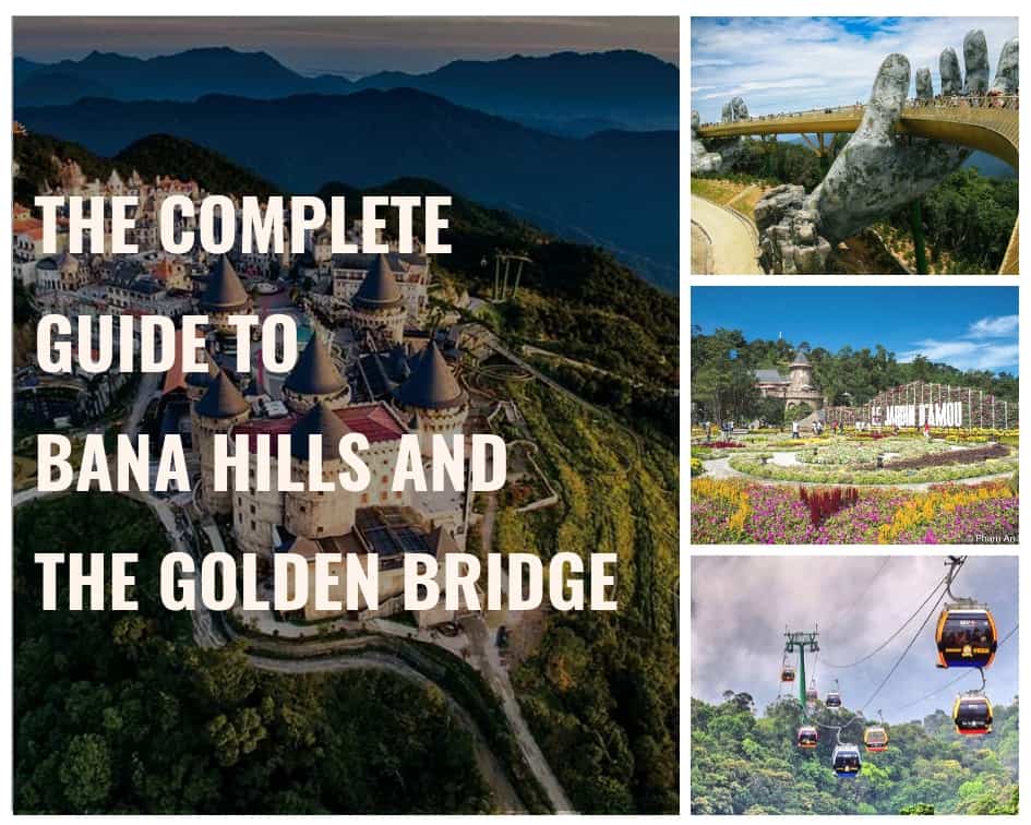 The complete guide to Bana Hills and the Golden Bridge